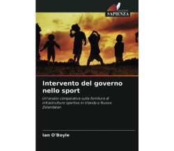 Intervento del governo nello sport - Ian O'Boyle - Edizioni Sapienza, 2021