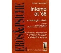 Intorno al ’68 un’antologia di testi di Elvio Fachinelli,  1998,  Massari Editor