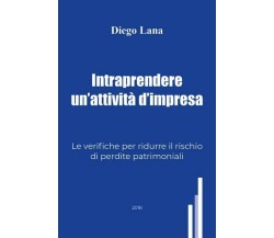 Intraprendere un’attività d’impresa  di Diego Lana,  2018,  Youcanprint -  ER