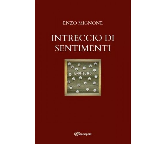  Intreccio di sentimenti di Enzo Mignone, 2023, Youcanprint