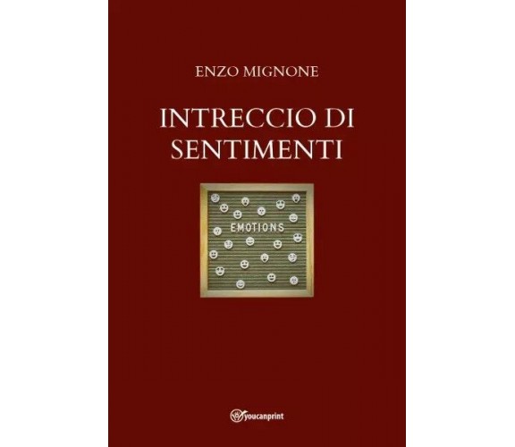  Intreccio di sentimenti di Enzo Mignone, 2023, Youcanprint