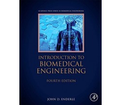 Introduction to Biomedical Engineering - John Enderle, Joseph Bronzino - 2021