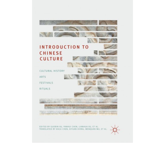 Introduction to Chinese Culture - Guobin Xu - Palgrave, 2019