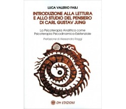  Introduzione alla Lettura e allo Studio del Pensiero di Carl Gustav Jung. La Ps