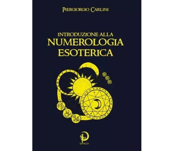 Introduzione alla Numerologia Esoterica di Piergiorgio Carlini, 2023, Youcanp