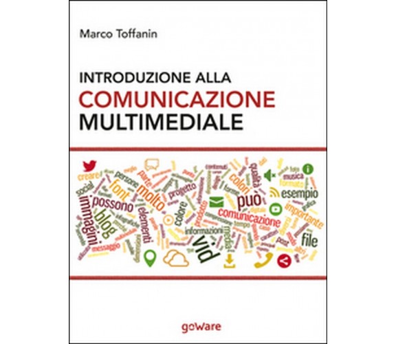 Introduzione alla comunicazione multimediale. Percorsi, strumenti e risorse 