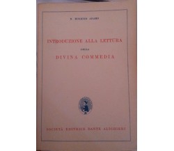  Introduzione alla lettura della Divina Commedia 1°ED- N. Eugenio Adamo,1957 - S