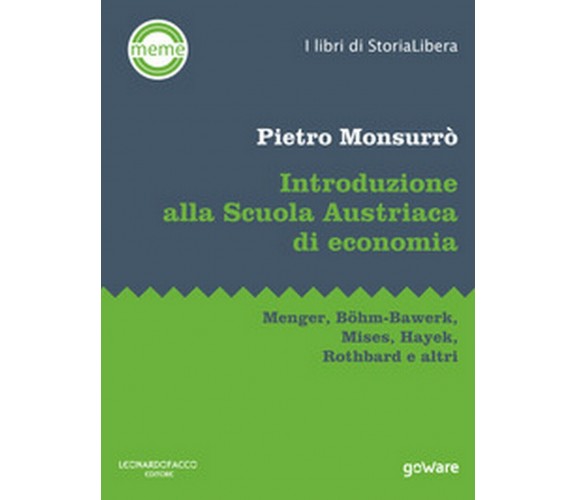 Introduzione alla scuola austriaca di economia. Menger, Böhm-Bawerk, Mises...