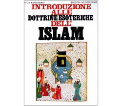 Introduzione alle dottrine esoteriche dell'Islam - Titus Burckhardt - 1983