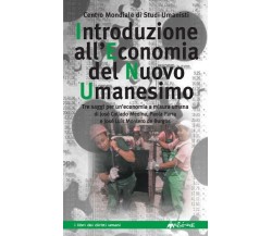 Introduzione all’economia del nuovo umanesimo di Centro Mondiale Studi Umanisti