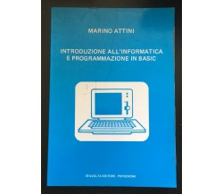 Introduzione all’informatica e programmazione in basic - Marino Attini - P
