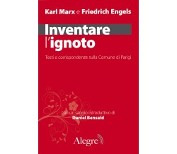 Inventare l'ignoto di Karl Marx, Friedrich Engels - edizioni alegre, 2010