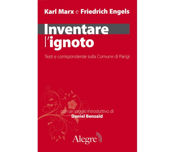Inventare l'ignoto di Karl Marx, Friedrich Engels - edizioni alegre, 2010