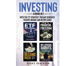 Investing (4 Books in 1). With the ETF Strategy, you may generate passive income