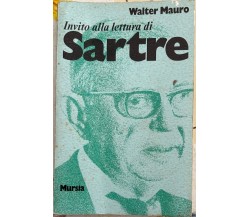 Invito alla lettura di Sartre di Walter Mauro, 1976, Mursia