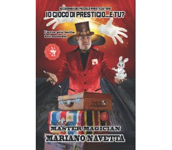 Io Gioco di Prestigio...e TU? - Mariano Navetta - Independently published, 2021