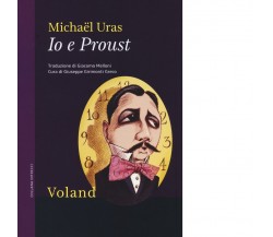 Io e Proust di Michaël Uras, 2014-01, Voland