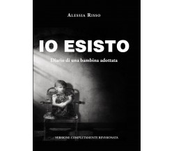 «Io esisto!» Diario di una bambina adottata di Alessia Risso,  2021,  Youcanprin