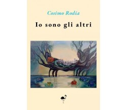 Io sono gli altri di Cosimo Rodia, 2023, Gruppo Culturale Letterario