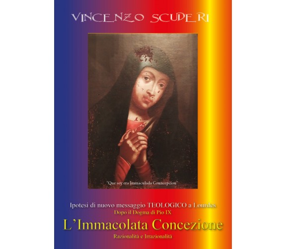 Ipotesi di nuovo messaggio teologico a Lourdes dopo il dogma di Pio IX. L’ Immac
