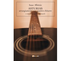 Isaac Albéniz ASTURIAS arrangiamento per quattro chitarre di Eginio Notarpasqual