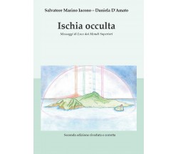 Ischia occulta	 di Salvatore Marino Iacono, Daniela D’Amato,  2017,  Youcanprint