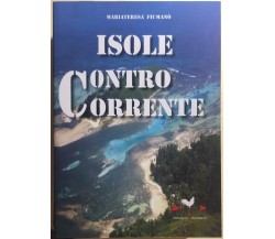 Isole controcorrente di Mariateresa Fiumanò, 2009, Edizionianordest