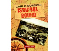 Istanbul bound di Carlo Bordoni,  2007,  Tabula Fati
