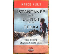  Istantanee dagli ultimi della terra. Viaggi in Etiopia, Amazzonia, Albania e Gh