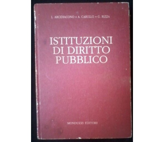 Istituzioni di diritto pubblico -Arcidiacono, Carullo, Rizza- Monduzzi,1993 -L  