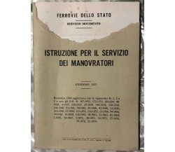 Istruzioni per il servizio dei manovratori Ristampa 1980 aggiornata di Ferrovie 