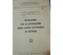 Istruzioni per le operazioni degli uffici elettorali di sezione - Aa. Vv. - 1996