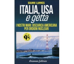 Italia USA e Getta. I nostri mari: discarica americana per ordigni nucleari di G