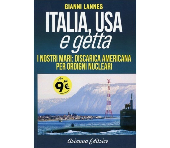 Italia USA e Getta. I nostri mari: discarica americana per ordigni nucleari di G