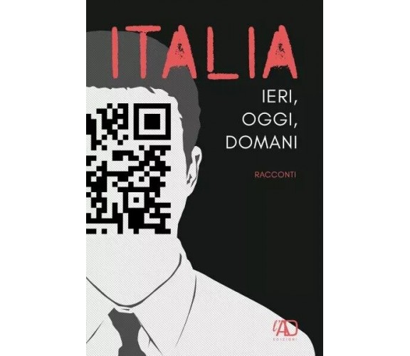  Italia ieri oggi e domani di Edoardo Laudisi, 2023, L.a.d. Gruppo Editoriale