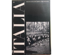 Italia, trent’anni d’Europa comunitaria Anno XXIII n.93, 1987, Direzione Dell’In