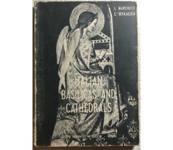 Italian basilicas and cathedrals di L. Marchetti-c. Bevilacqua,  1950,  Istituto