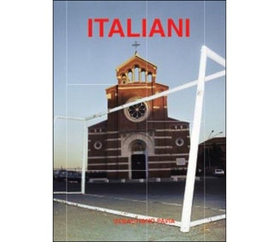 Italiani  di Sebastiano Pavia,  2014,  Youcanprint