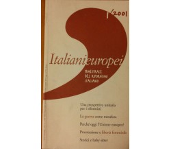 Italianieuropei bimestrale del riformismo...1/2001 - AA.VV. - Marchesi,2001 - R