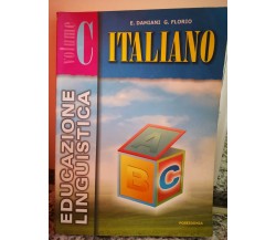  Italiano , educazione linguistica vol c  di Damiani , Florio,2001 Poseidon -F