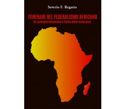 Itinerari del federalismo africano fra autodeterminazione e tutela delle minoran