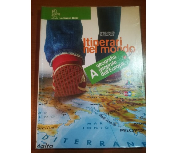 Itinerari nel mondo - M.Mazzi , P.Aziani - La nuova italia - 2006 - M