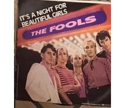 It’s A Night For Beautiful Girls VINILE 45 GIRI di The Fools,  1980,  Emi Americ