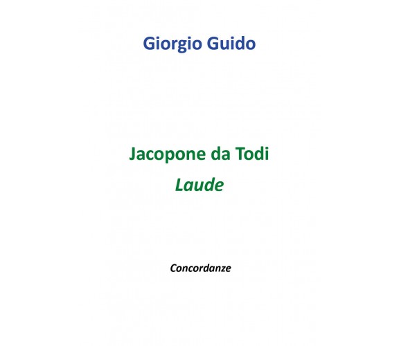 Jacopone da Todi - Laude - Giorgio Guido,  Youcanprint - P