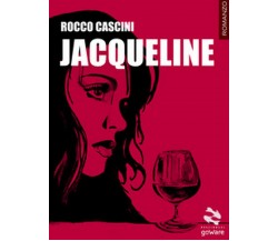 Jacqueline	 di Rocco Cascini,  2017,  Goware