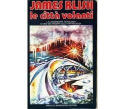 James Blish, Le città volanti, Mondadori