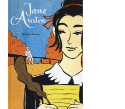 Jane Austen di Manuela Santoni,  2017,  Becco Giallo