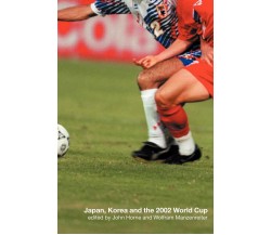 Japan, Korea and the 2002 World Cup - John Horne - Routledge