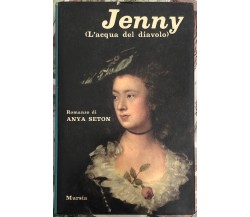 Jenny (L’acqua del diavolo) di Anya Seton, 1963, Mursia
