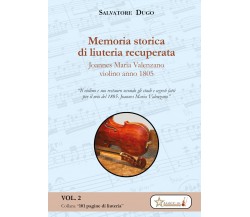 Joannes Maria VALENZANO violino 1805. Memoria storica di liuteria recuperata - C